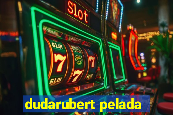 dudarubert pelada